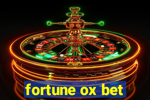 fortune ox bet